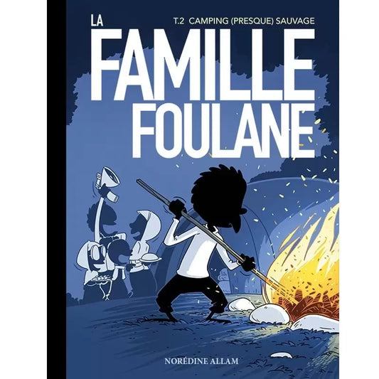 La famille Foulane  Tome 2