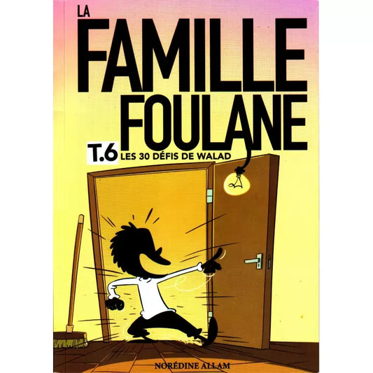 La famille Foulane  Tome 6