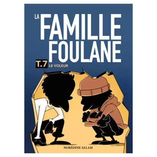 La famille Foulane  Tome 7