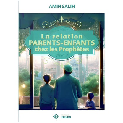 La relation Parents-enfants chez les prophètes