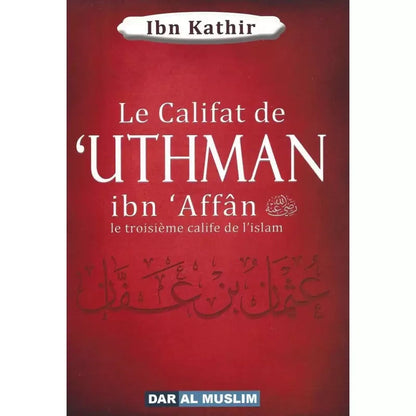 Le califat de 'Uthman ibn 'affân