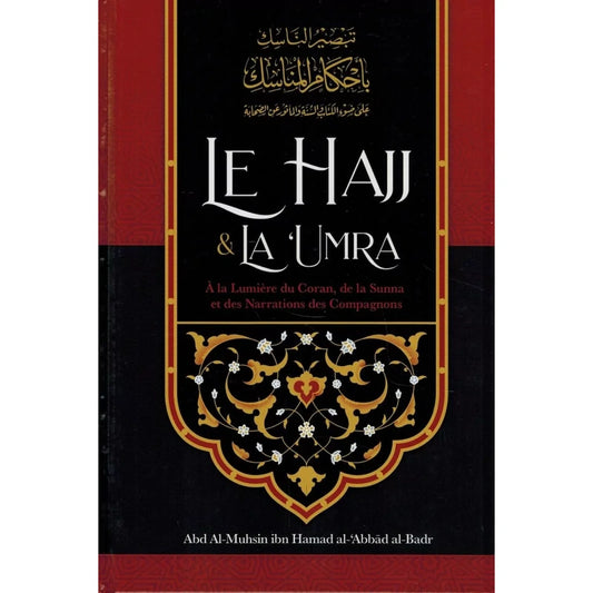 Le Hajj et la ‘Umra à la lumière du Coran, de la Sunna et des narrations des Compagnons