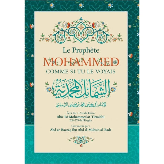 Le prophète Mohammed comme si tu le voyais