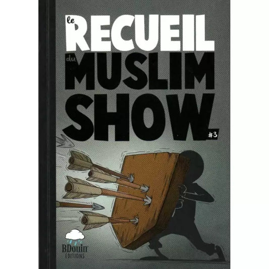 Le recueil du muslim show #3