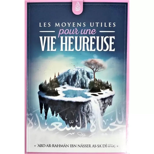 Les moyens utiles pour une vie heureuse
