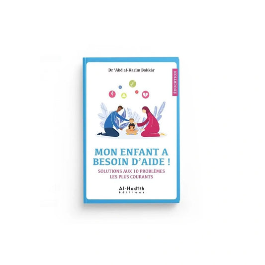 Mon enfant à besoin d'aide! Solutions aux 10 problèmes les plus courants
