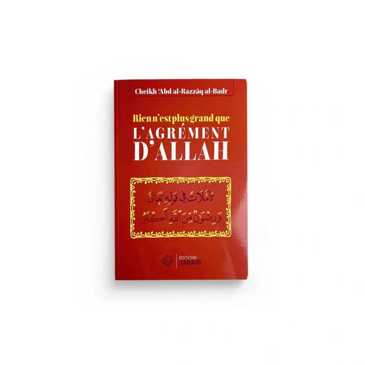 Rien n'est plus grand que l'agrément d'Allah
