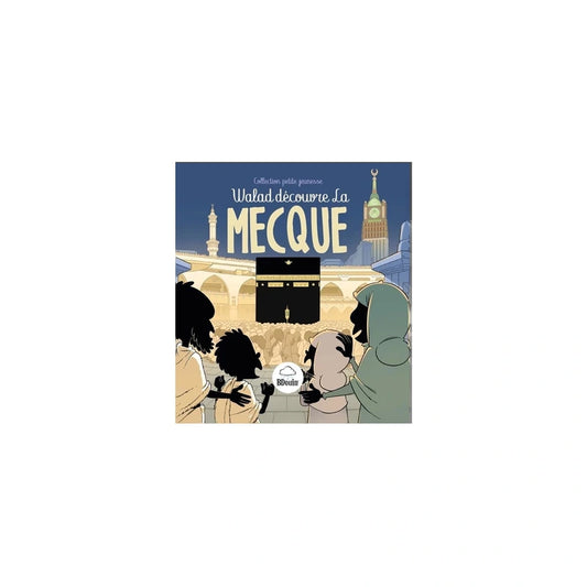 Walad découvre la Mecque